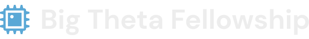 Big Theta Fellowship